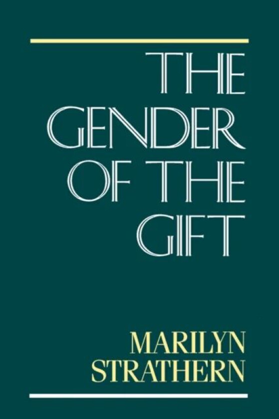 The Gender of the Gift av Marilyn Strathern