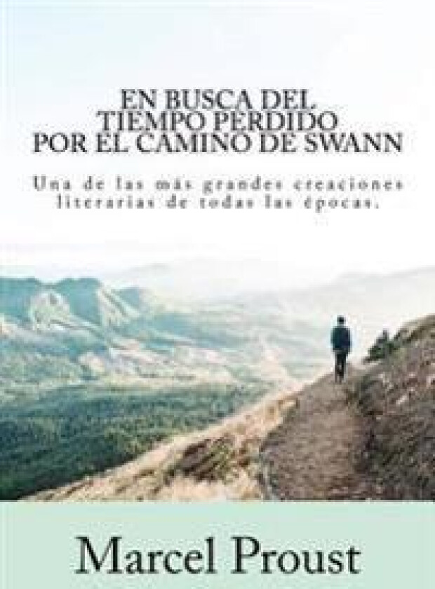 En Busca del Tiempo Perdido - Por El Camino de Swann