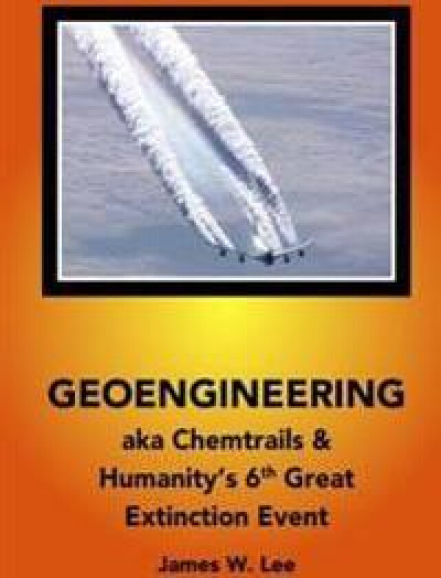 Geoengineering aka Chemtrails