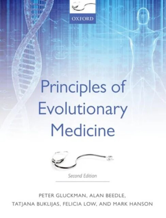 Principles of Evolutionary Medicine av Peter (Centre for Human Evolution Adaptation and Disease Liggins Institute The University of Auckland New Zeala