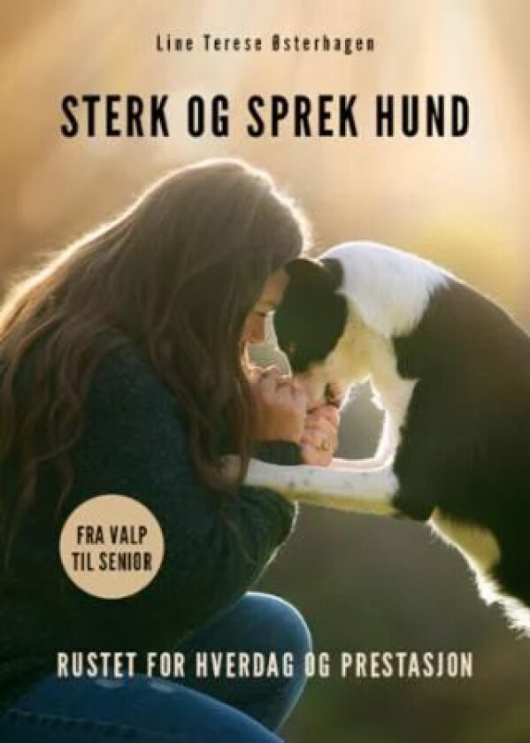 Sterk og sprek hund av Line Terese Østerhagen