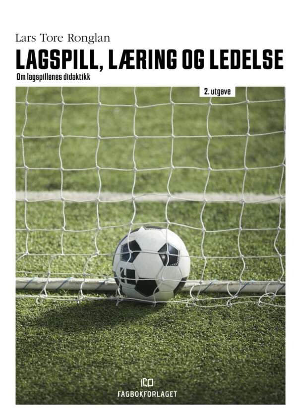 Lagspill, læring og ledelse av Lars Tore Ronglan