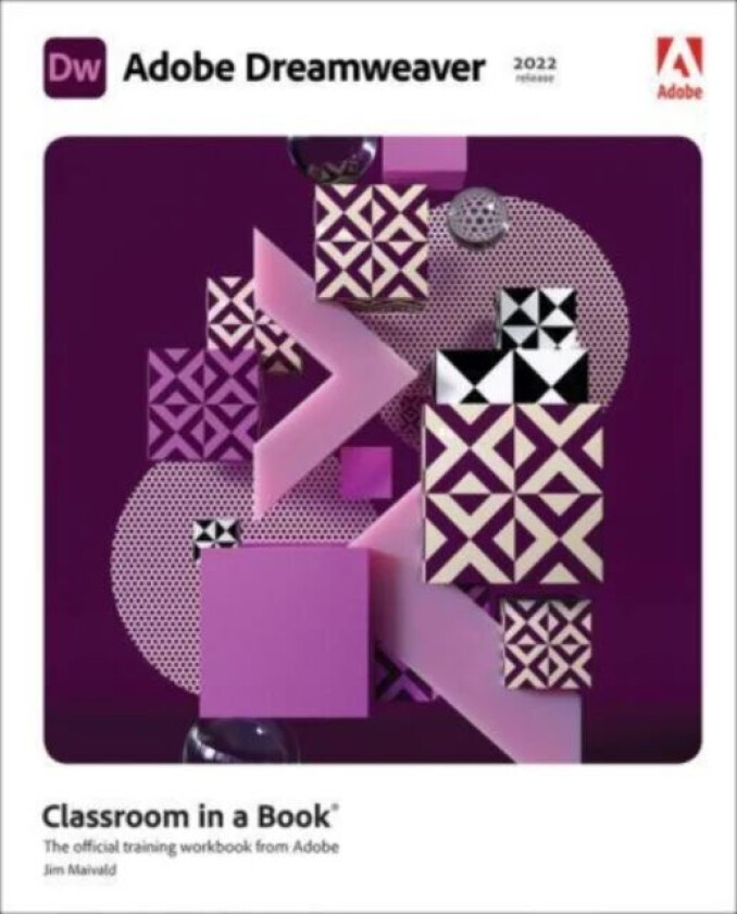 Adobe Dreamweaver Classroom in a Book (2022 release) av James Maivald