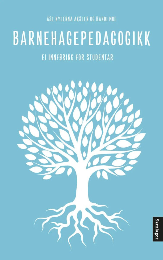 Barnehagepedagogikk av Åse Nylenna Akslen, Randi Moe
