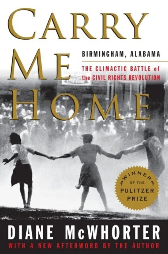 Carry Me Home av Diane McWhorter