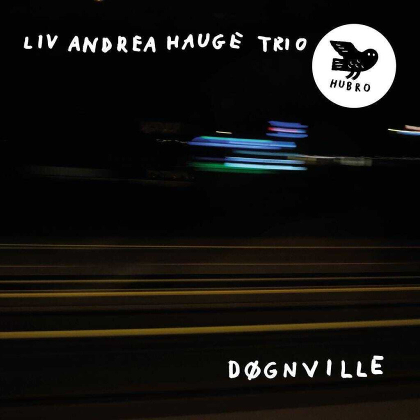 Liv Andrea Hauge Trio Døgnville CD