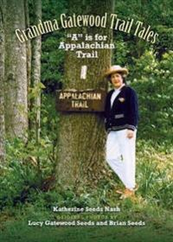 Grandma Gatewood - Trail Tales
