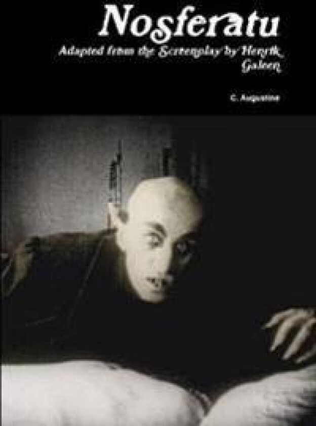 Nosferatu: Adapted from the Screenplay by Henrik Galeen