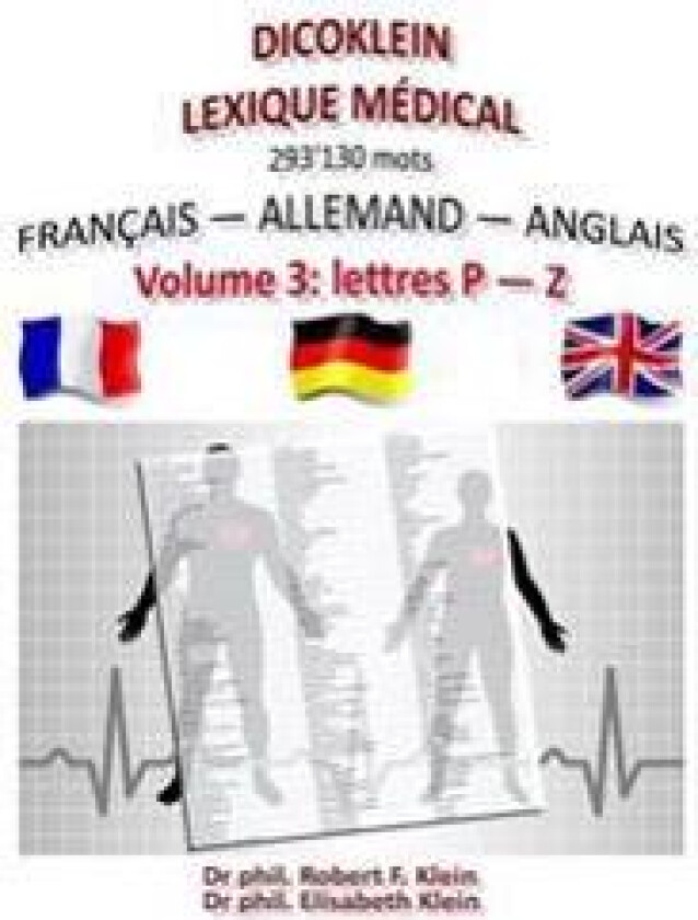 Dicoklein lexique medical Vol.3: francais allemand anglais, 293'130 mots
