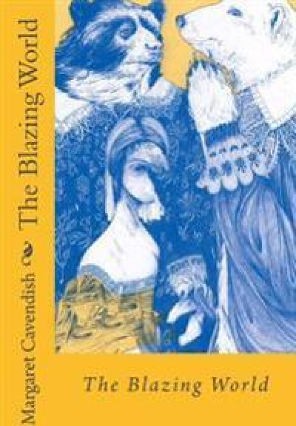 The Blazing World Margaret Cavendish