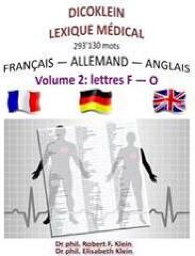 Dicoklein lexique medical Vol.2: francais-allemand-anglais, 293'130 mots