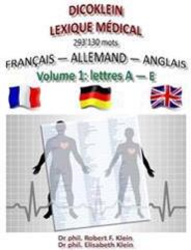 Dicoklein lexique medical Vol.1: francais allemand anglais, 293'130 mots