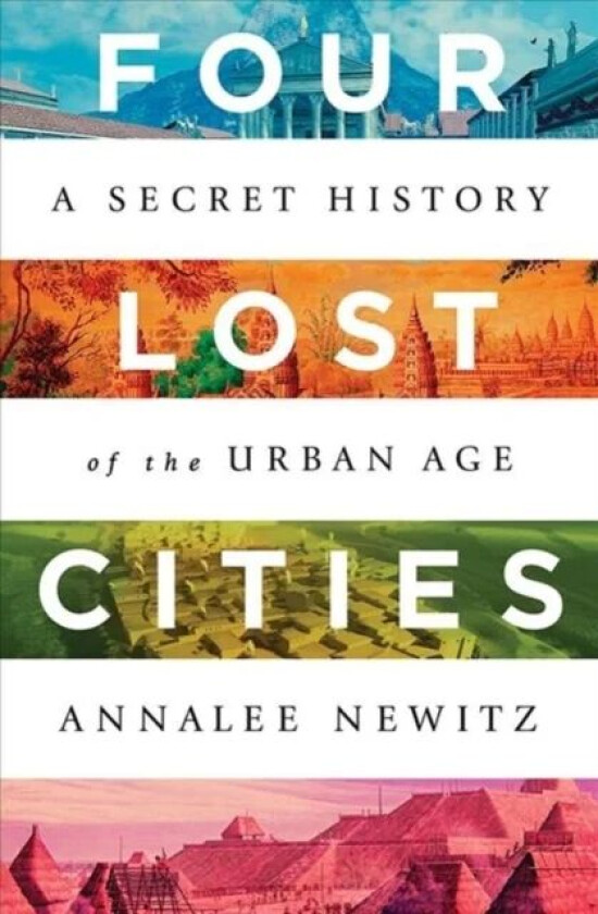 Four Lost Cities av Annalee Newitz