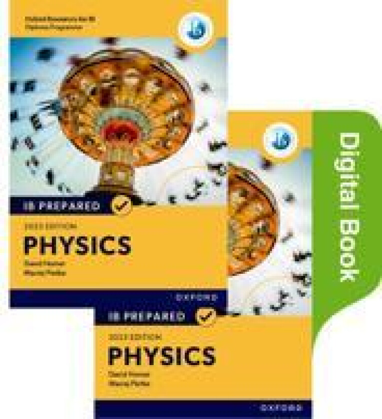 Oxford Resources for IB Diploma Programme: IB Prepared: Physics 2023 Edition (Print & Digital Book)
