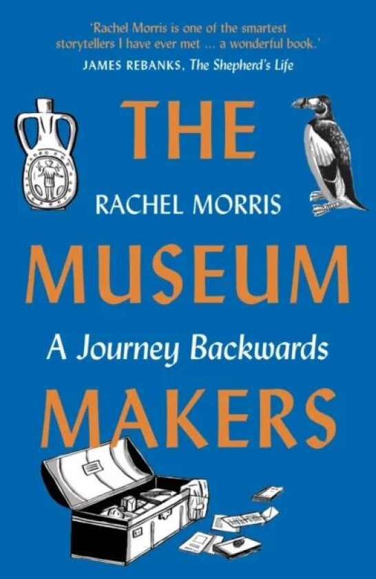 The Museum Makers av Rachel Morris