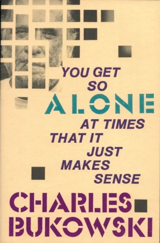 You Get So Alone at Times av Charles Bukowski