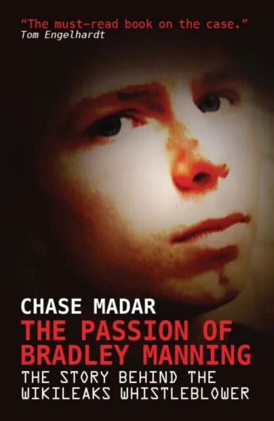 The Passion of Bradley Manning av Chase Madar