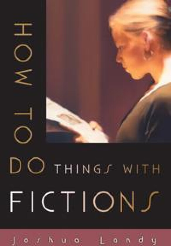 How to Do Things with Fictions
