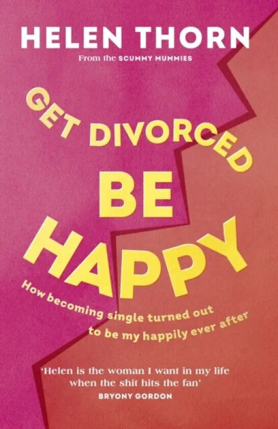 Get Divorced, Be Happy av Helen Thorn