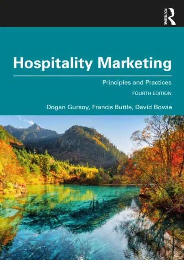 Hospitality Marketing av Dogan (Washington State University USA) Gursoy, Francis (Francis Buttle Associates Australia) Buttle, David Bowie