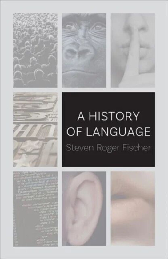 A History of Language av Steven Roger Fischer