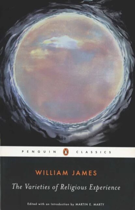 The Varieties of Religious Experience av William James