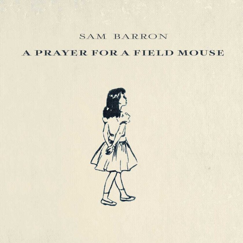Sam Barron Prayer For A Field Mouse CD