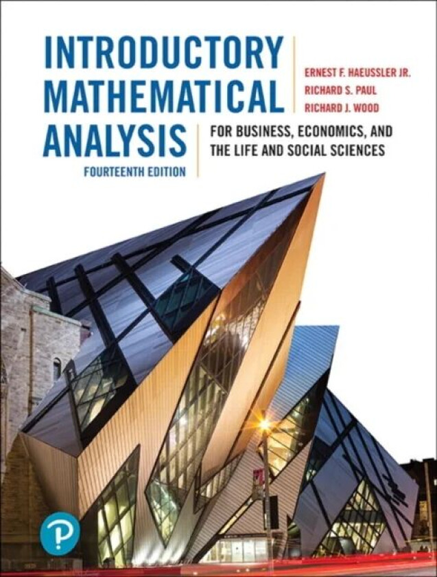 Introductory Mathematical Analysis for Business, Economics, and the Life and Social Sciences av Ernest Haeussler, Richard Paul, Richard Wood