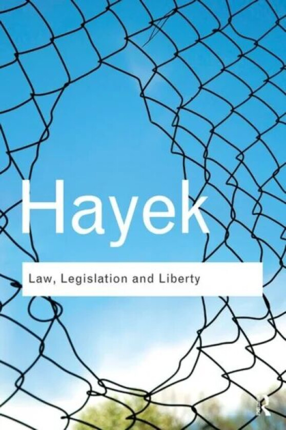 Law, Legislation and Liberty av F. A. Hayek