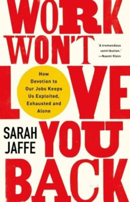 Work Won't Love You Back av Sarah Jaffe