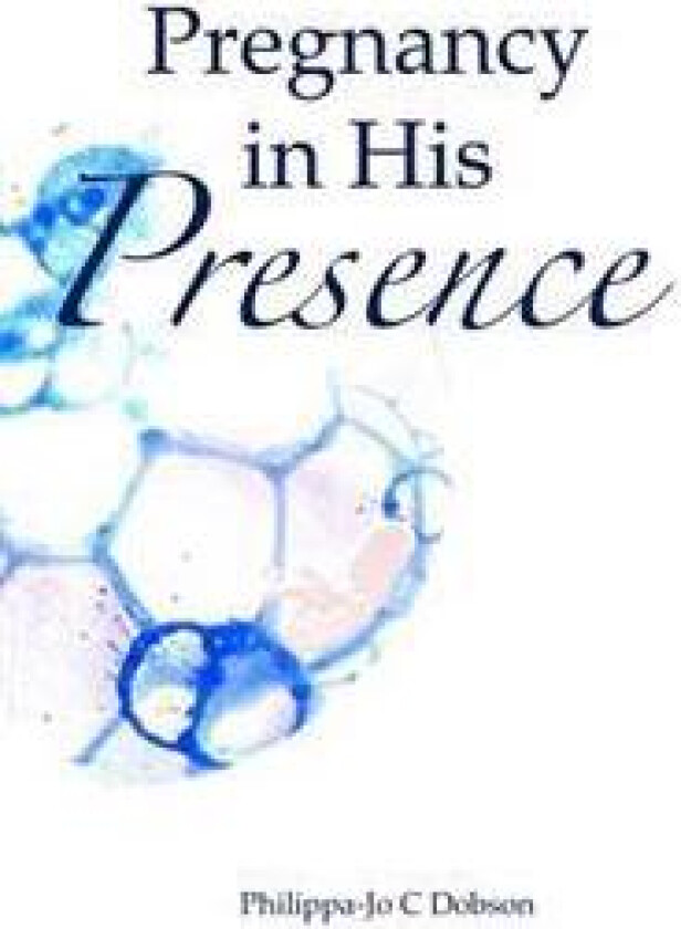 Pregnancy in His Presence