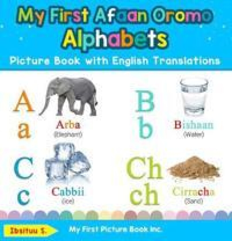 My First Afaan Oromo Alphabets Picture Book with English Translations