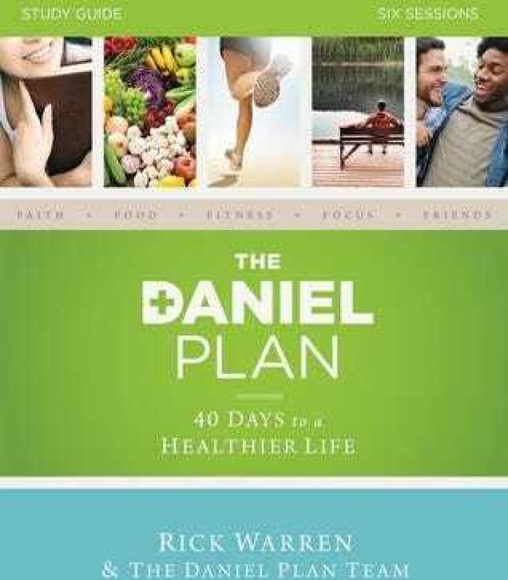 The Daniel Plan Bible Study Guide 40 Days to a Healthier Life