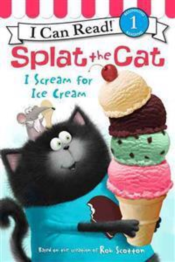 Splat the Cat: I Scream for Ice Cream