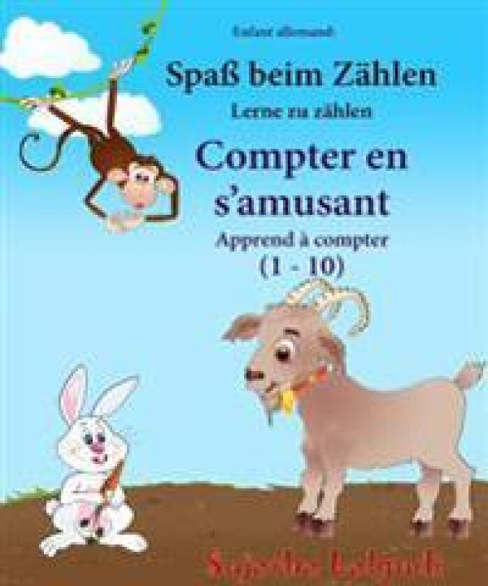 Enfant Allemand: Compter En s'Amusant: Un Livre d'Images Pour Les Enfants (Edition Bilingue Français-Allemand), Animaux Enfants (Biling
