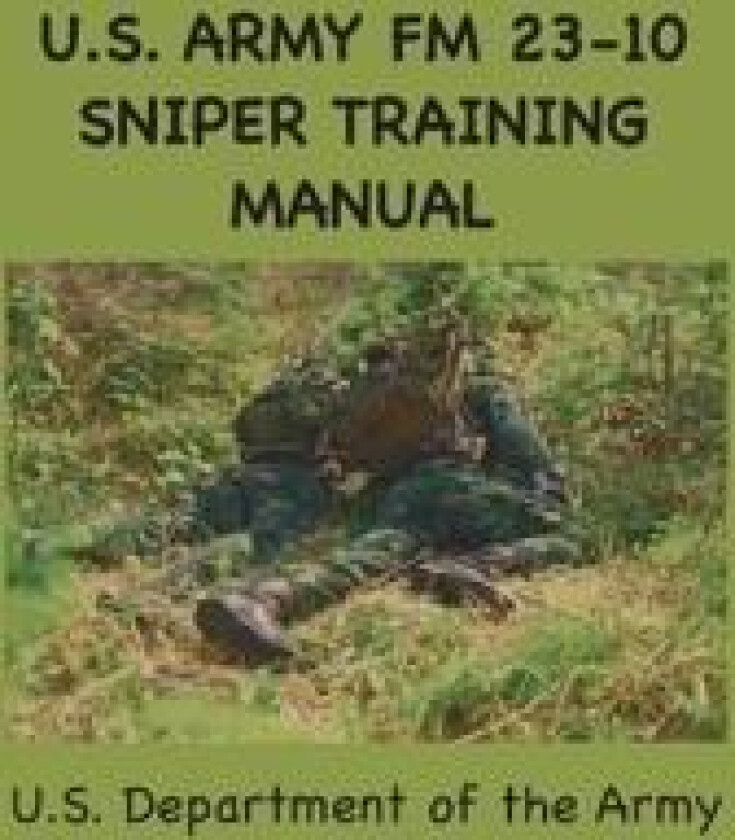 U.S. Army FM 23-10 Sniper Training Manual