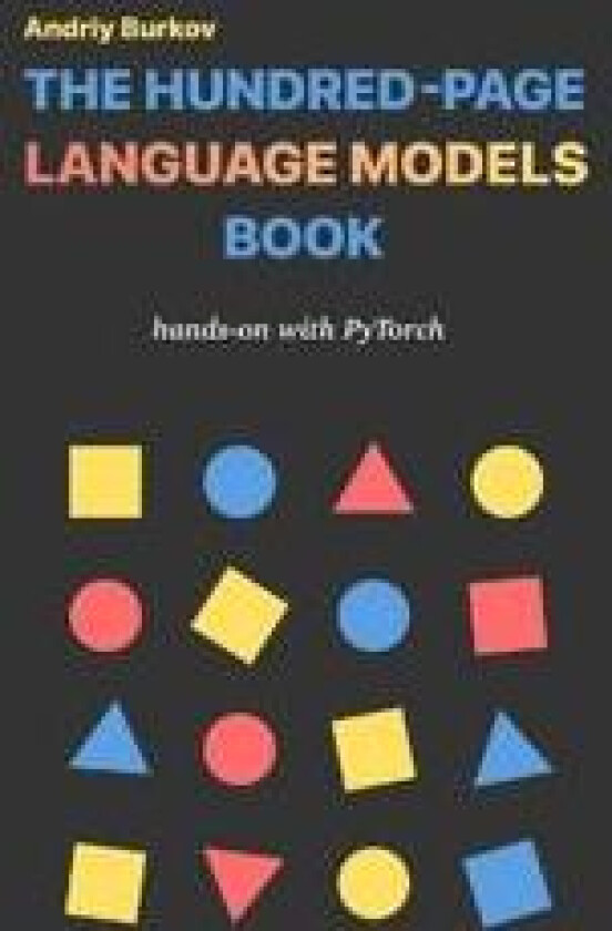 The Hundred-Page Language Models Book