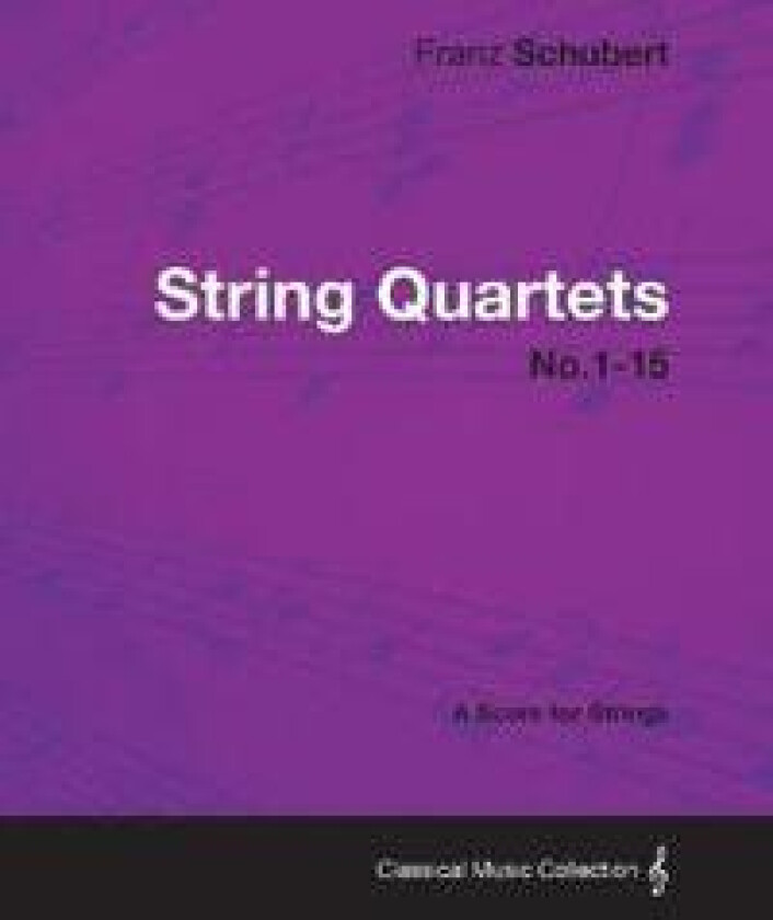 String Quartets No.1-15 - A Score for Strings