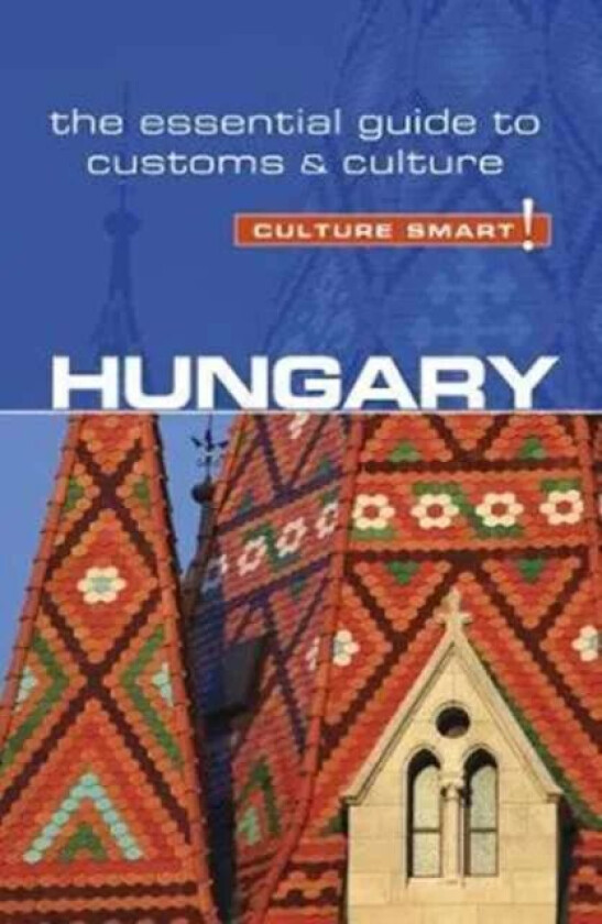 Hungary - Culture Smart! av Brian McLean, Kester Eddy