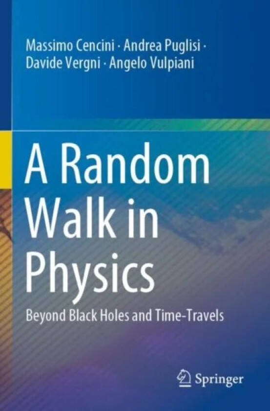 A Random Walk in Physics av Massimo Cencini, Andrea Puglisi, Davide Vergni, Angelo Vulpiani