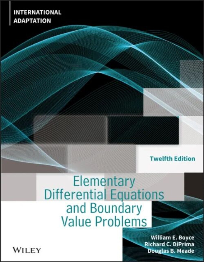 Elementary Differential Equations and Boundary Value Problems av William E. (Rensselaer Polytechnic Institute) Boyce, Richard C. DiPrima, Douglas B. (