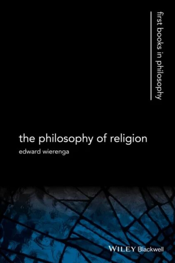The Philosophy of Religion av Edward R. Wierenga
