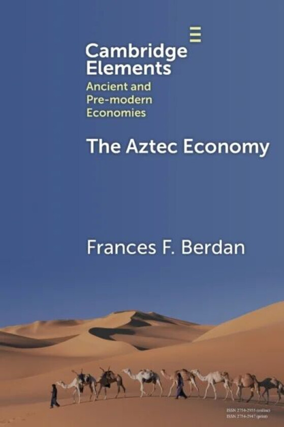 The Aztec Economy av Frances F. (California State University San Bernardino) Berdan