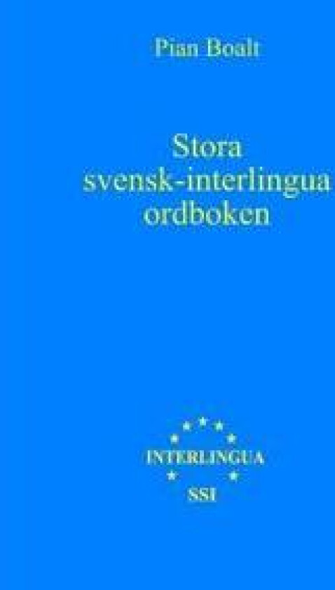 Stora svensk-interlingua ordboken (SSIO) A4