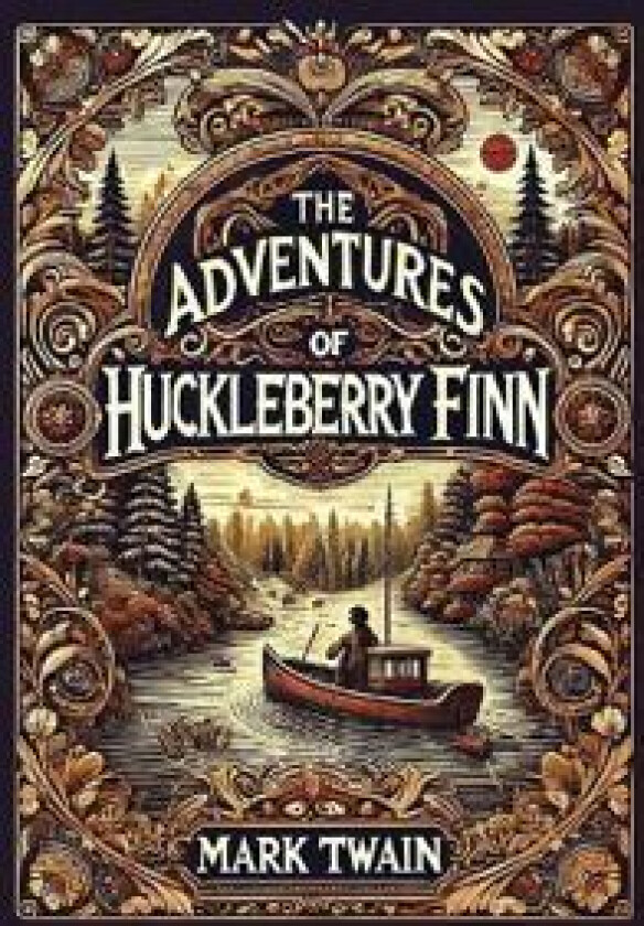 The Adventures of Huckleberry Finn (Collector's Edition) (Laminated Hardback with Jacket)