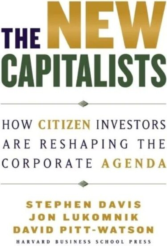 The New Capitalists av Stephen Davis, Jon Lukomnik, David Pitt-Watson