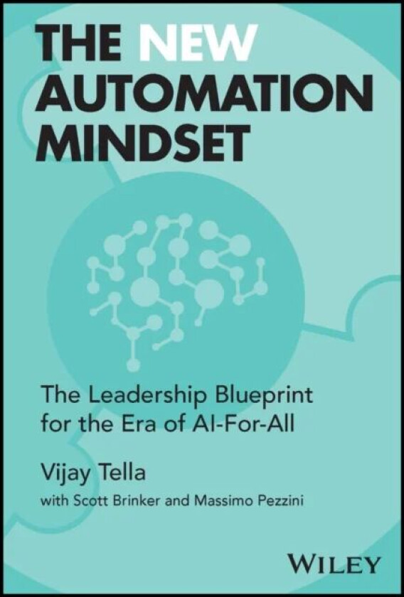 The New Automation Mindset av Vijay Tella