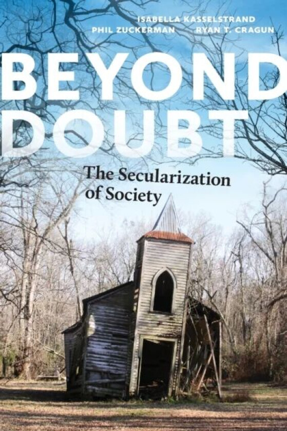 Beyond Doubt av Isabella Kasselstrand, Phil Zuckerman, Ryan T. Cragun