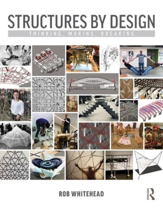 Structures by Design av Rob Whitehead