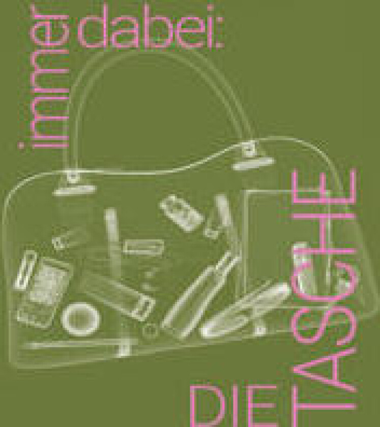 immer dabei: DIE TASCHE